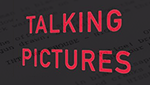 Talking Pictures: The Screenplay