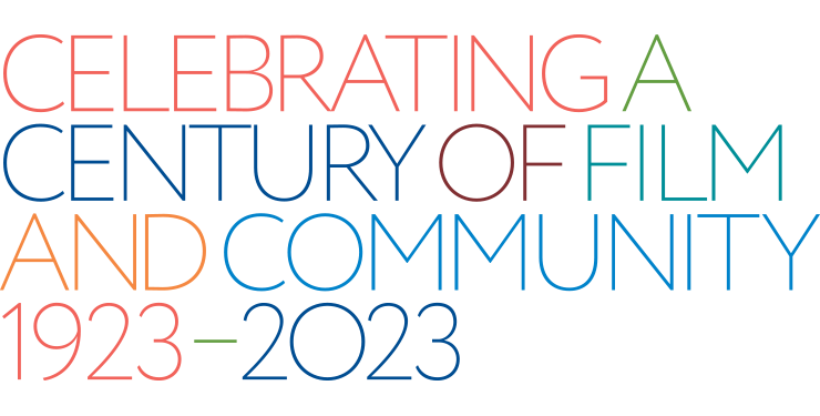 celebrating a century of film and community 1923-2023